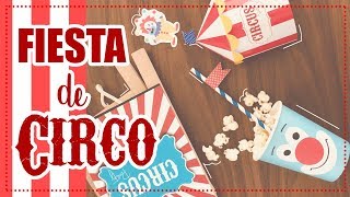 FIESTA DE CIRCO, PARTY CIRCUS, FIESTAS INFANTILES, 2017