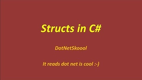 Structures or Structs in C#