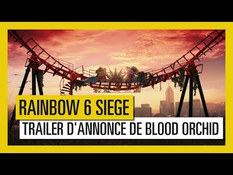Rainbow Six Siege - Trailer de Blood Orchid [OFFICIEL] VF HD