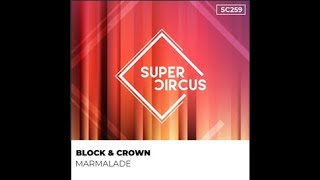Block & Crown - Marmalade (Original Mix)-2024-Funky House-[SUPERCIRCUS]