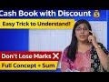 Cash Book with Discount Column | Easy Explanation with Example | Class 11 Accountancy