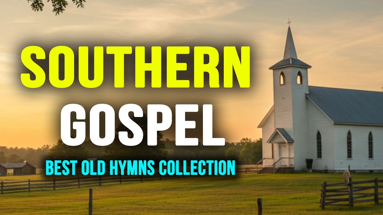 The Greatest Southern Gospel Hymns Ever 🙏 Top 50 Songs Southern Gospel