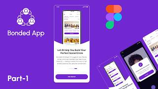 Social Media App Design - Bonded App Design Figma Course App Design Part-1