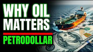 Why Oil Matters: The Petrodollar Explained