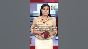 Bắt giữ ‘cặp đôi’ chuyên trộm cắp xe đạp đắt tiền #tintuc #tinnong #hanoionline #news