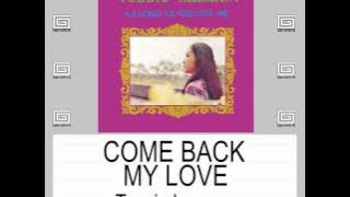 Come Back My Love By Tessie Lagman (With Lyrics)
