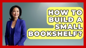 How To Build A Small Bookshelf? - Ultimate Life Hacks