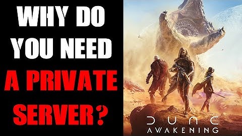 Dune Awakening Private Server Guide, Why, How Much, What Can You Do & How The Online World Works