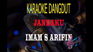 Karaoke Jandaku - Imam S Arifin (Karaoke Dangdut Tanpa Vocal)
