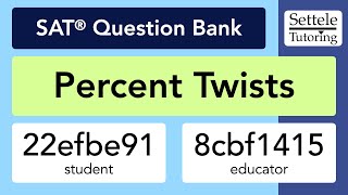 Percent Twists (SAT Question Bank 22efbe91\/8cbf1415)