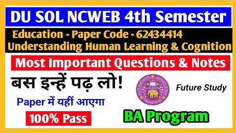 DU SOL 4th Semester Education Understanding Human Learning And Cognition BA Prog Important Question💯