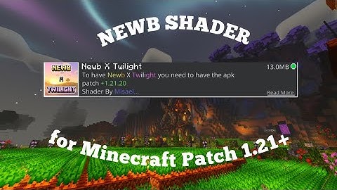 Shader mcpe patch 1.21|NEWB X TWILIGHT REIMAGINED