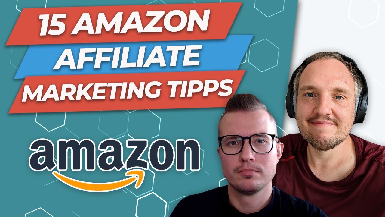 Amazon Affiliate Programm 15 Affiliate Marketing Tipps für Anfänger