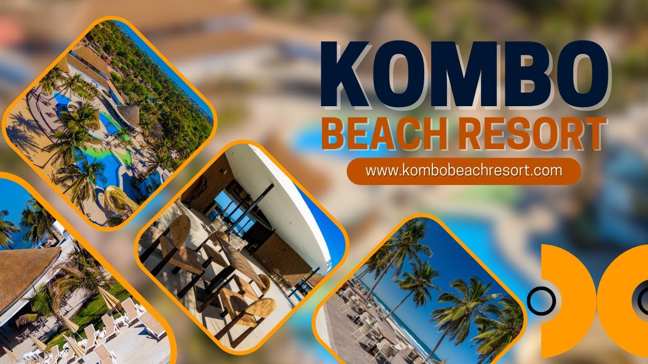 Discover paradise at KOMBO BEACH RESORT by Djeliba Leisure Group!