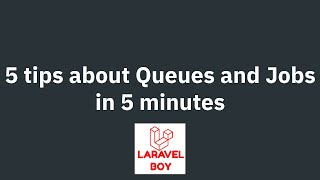 Mastering Laravel: 5 Quick Tips for Queues and Jobs in Just 5 Minutes!