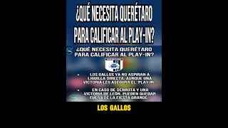 ¿Qué necesita Querétaro para calificar al Play In? #gallosblancos #querétarofc #ligamx