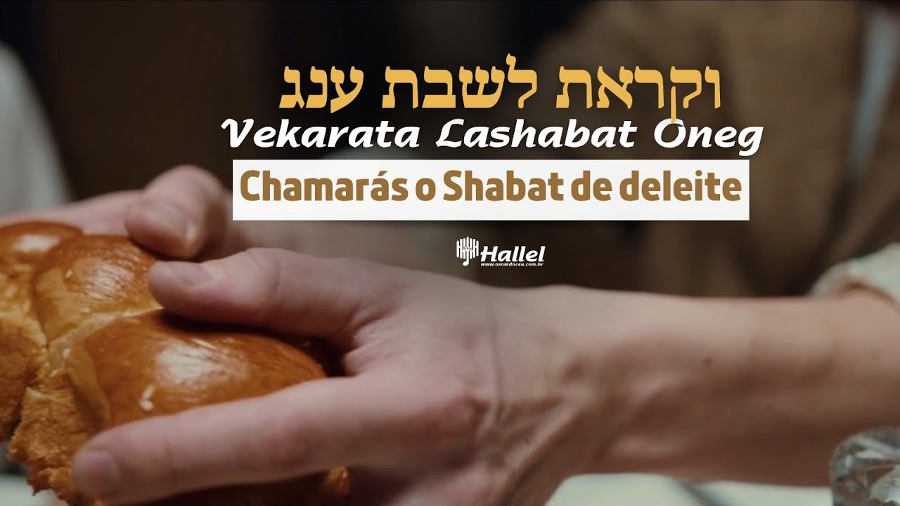 VEKARATA LASHABAT ONEG   Chamars o Shabat de deleite    