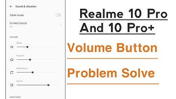 Realme 10 Pro & 10 Pro+ Volume Button Not Working Problem Solve