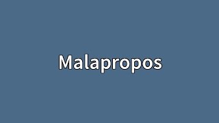 Malapropos Meaning