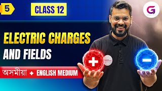 Electric charges and fields | Class 12 Physics | HS science in assamese @GyanamTuition