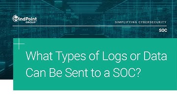 10 types of data logs to send to a SOC - MindPoint Group - MPGSOC