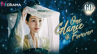 END【Multi-sub】EP60 One Glance is Forever | The Crown Prince Falls for A Revengeful Girl | HiDrama