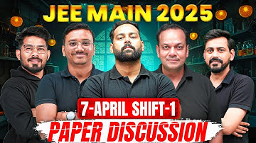 JEE Main 2025 (2nd Attempt) LIVE Paper Discussion 🔥 | Shift 1st - 7th April 2025 ⚡