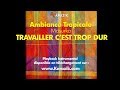 Ambiance Tropicale_TRAVAILLER C&#39;EST TROP DUR