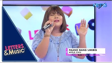 APPLE CHIU - PAANO BANG UMIBIG (NET25 LETTERS AND MUSIC)
