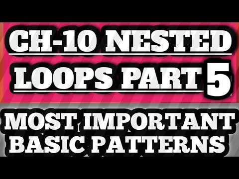 CH-10 NESTED LOOPS PART 5/MOST IMP BASIC PYRAMID PATTERNS//MUDIT ...