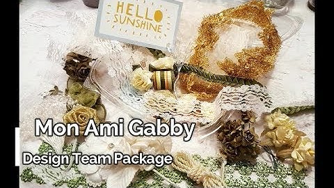 Mon Ami Gabby Design Team Goodies