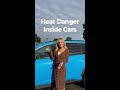 Heat danger inside cars