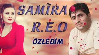 Samira & REO - Özledim  (Yeni 2019) Resimi