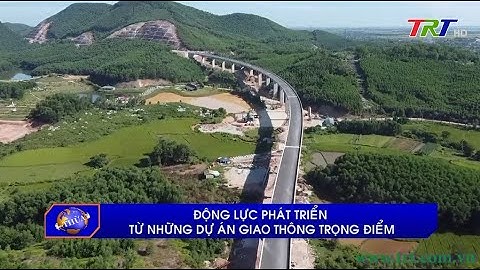 Động lực phát triển từ những dự án giao thông trọng điểm