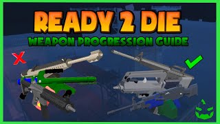 Ready 2 Die - Weapon Progression Guide