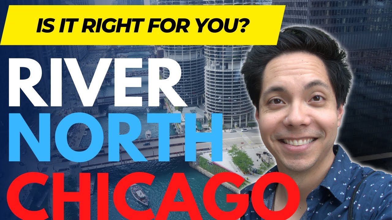 Chicago 2022 | Best Chicago Neighborhoods | River North