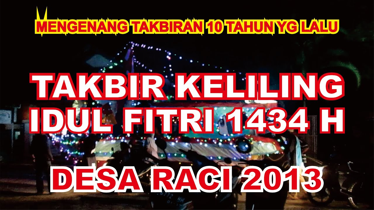 TAKBIR KELILING IDUL FITRI AGUSTUS 2013 DESA RACI JADUL