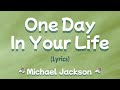 One Day in Your Life Lyrics HD ~ Michael Jackson