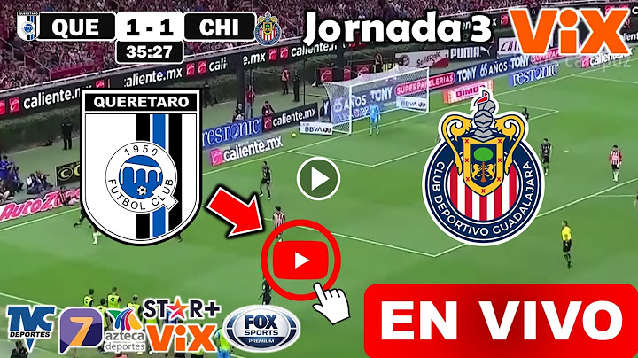 Querétaro vs Chivas EN VIVO Liga MX Apertura 2024 Jornada 3 hoy Donde ver en vivo