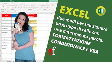 Excel: due modi per selezionare celle con una determinata parola