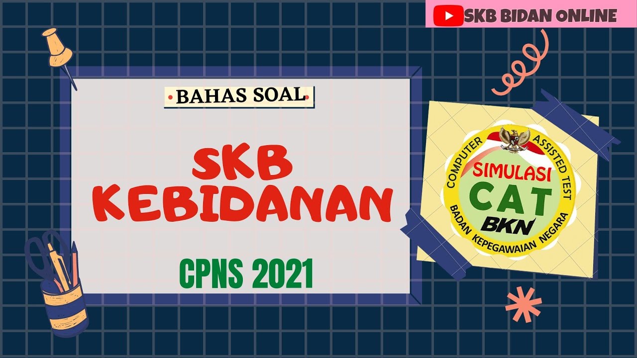 Bahas Soal SKB Bidan CPNS Part 3| Soal P3K Bidan #skbbidan #cpns2021 #soalskbbidan #skbkesehatan