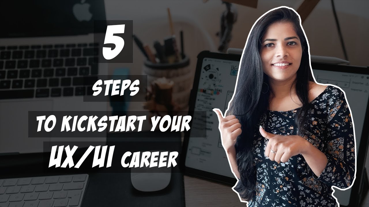 5 steps to kickstart your UX/UI career | Become a self taught UX/UI ...