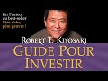 Guide pour investir: Les investissements des gens riches que ne font... Robert Kiyosaki. Livre audio