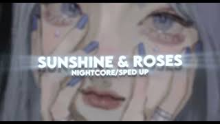 sunshine & roses - carolesdaughter (nightcore/sped up)