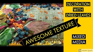 MIXED MEDIA ART JOURNAL USING DRIED FALL LEAVES AND LENTIL :  GRATITUDE  TO MOTHER NATURE