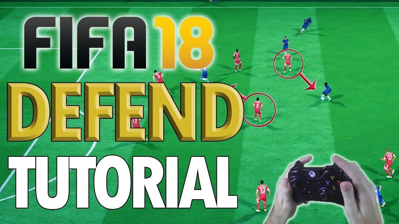 Learn How to Defend in FIFA 18