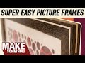 Easy and Beautiful Picture Frames Any Woodworker Can Make