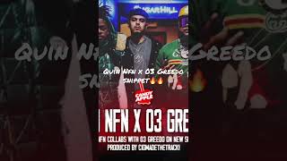 Quin NFN x 03 Greedo Snippet🎧🍭🍎‼️