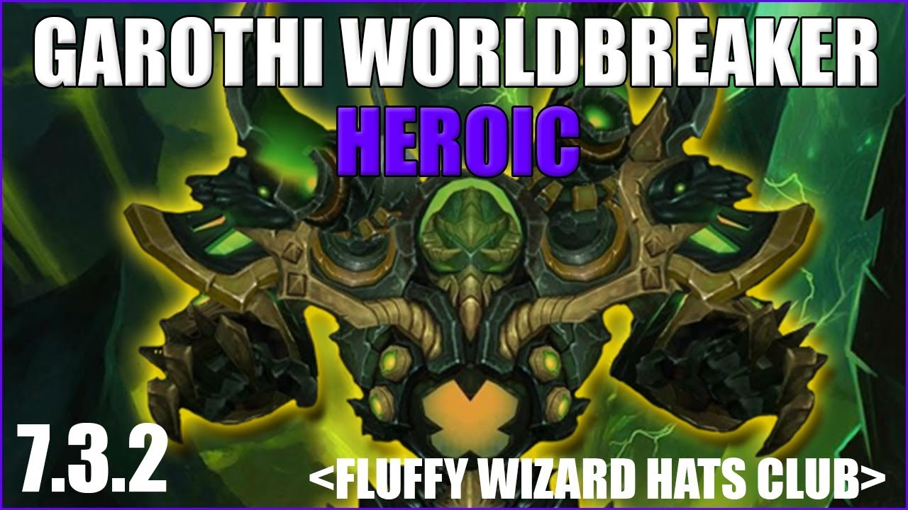 [Heroic]Garothi Worldbreaker -Fluffy Wizard Hats Club- 7.3.2