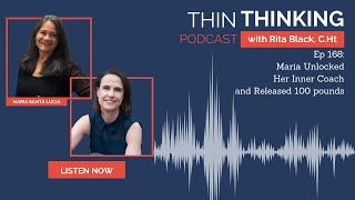 Ep 168: Maria Unlocked Her Inner Coach and Released 100 pounds